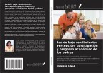 Los de bajo rendimiento: Percepción, participación y progreso académico de los padres
