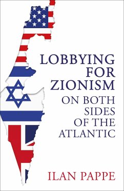 Lobbying for Zionism on Both Sides of the Atlantic - Pappe, Ilan