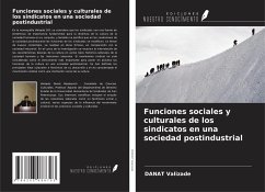 Funciones sociales y culturales de los sindicatos en una sociedad postindustrial - Valizade, Danat