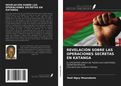 REVELACIÓN SOBRE LAS OPERACIONES SECRETAS EN KATANGA - Ngoy Mwanabute, Noël