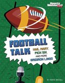 Football Talk: Hail Mary, Pick Six, and More Gridiron Lingo
