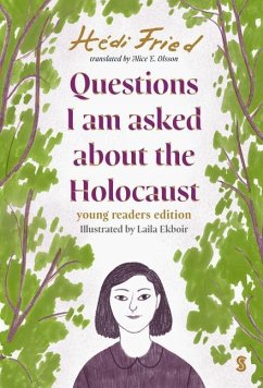 Questions I Am Asked about the Holocaust - Fried, Hédi