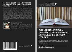 SOCIOLINGÜÍSTICO Y LINGÜÍSTICO DE FRASES SENCILLAS EN LENGUA UZBEKA - Yusupova, Orziboni