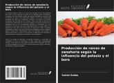 Producción de raíces de zanahoria según la influencia del potasio y el boro