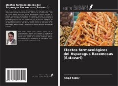 Efectos farmacológicos del Asparagus Racemosus (Satavari) - Yadav, Rajat