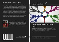 LA JUDICIALIZACIÓN DE LA SALUD - Silva, Maria Da Vitoria Costa E