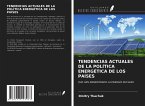 TENDENCIAS ACTUALES DE LA POLÍTICA ENERGÉTICA DE LOS PAÍSES