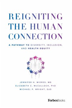 Reigniting the Human Connection - Mieres, Jennifer H; McCulloch, Elizabeth C; Wright, Michael P