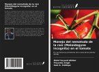 Manejo del nematodo de la raíz (Meloidogyne incognita) en el tomate