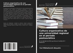 Cultura organizativa de una universidad regional en el período postsoviético - Aksyutin, Yuri Mikhailovich
