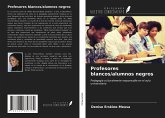 Profesores blancos/alumnos negros