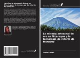 La minería artesanal de oro en Nicaragua y la tecnología de retorta de mercurio