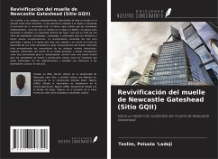 Revivificación del muelle de Newcastle Gateshead (Sitio GQII) - Ladeji, Teslim