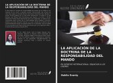 LA APLICACIÓN DE LA DOCTRINA DE LA RESPONSABILIDAD DEL MANDO