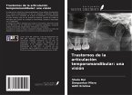 Trastornos de la articulación temporomandibular: una visión