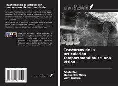 Trastornos de la articulación temporomandibular: una visión - Rai, Shalu; Misra, Deepankar; Krishna, Aditi