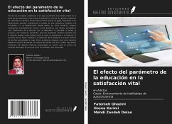 El efecto del parámetro de la educación en la satisfacción vital - Ghaeini, Fatemeh; Karimi, Hosna; Zendeh Delan, Mehdi