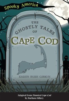 The Ghostly Tales of Cape Cod - Gibson, Karen Bush