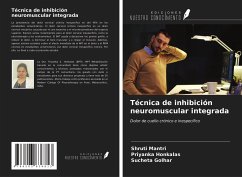 Técnica de inhibición neuromuscular integrada - Mantri, Shruti; Honkalas, Priyanka; Golhar, Sucheta