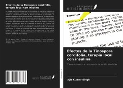 Efectos de la Tinospora cordifolia, terapia local con insulina - Singh, Ajit Kumar