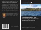 El enfoque sistémico de la enseñanza y el aprendizaje de la química heterocíclica