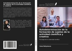 Autodeterminación de la formación de sujetos de la actividad científica y creativa - Balymova, Inna