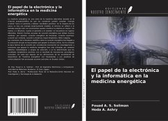 El papel de la electrónica y la informática en la medicina energética - Soliman, Fouad A. S.; Ashry, Hoda A.