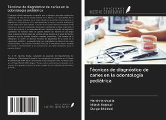 Técnicas de diagnóstico de caries en la odontología pediátrica - Shukla, Harshita; Rojekar, Nilesh; Bhattad, Durga