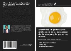 Efecto de la quitina y el probiótico en el colesterol de la sangre y la yema de huevo - Subbiah, Ezhil Valavan; S. C., Edwin; Ramasamy, Amutha