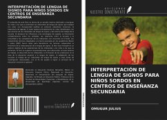 INTERPRETACIÓN DE LENGUA DE SIGNOS PARA NIÑOS SORDOS EN CENTROS DE ENSEÑANZA SECUNDARIA - Julius, Omugur