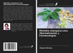 Michelia champaca Linn. (Normalización y Farmacología)