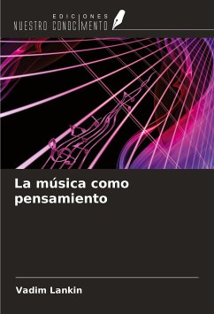 La música como pensamiento - Lankin, Vadim