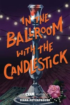 In the Ballroom with the Candlestick - Peterfreund, Diana