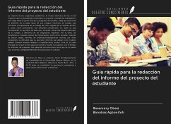 Guía rápida para la redacción del informe del proyecto del estudiante - Obasi, Rosemary; Agbonifoh, Banabas