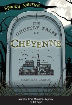 The Ghostly Tales of Cheyenne - Carson, Mary Kay