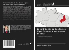 La contribución de Don Ramón López Carrozas al extremo sur de Piauí - Núñez Novo, Benigno