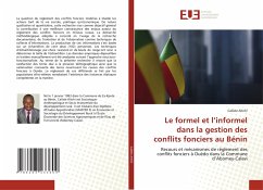 Le formel et l¿informel dans la gestion des conflits fonciers au Bénin - Aïtchi, Calixte