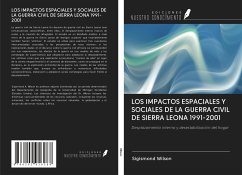 LOS IMPACTOS ESPACIALES Y SOCIALES DE LA GUERRA CIVIL DE SIERRA LEONA 1991-2001 - Wilson, Sigismond