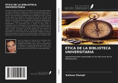 ÉTICA DE LA BIBLIOTECA UNIVERSITARIA - Stumpf, Katiusa