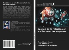 Gestión de la relación con el cliente en las empresas - Abazari, Azarmidokht; Mehrdana, Leila; Harooni Arani, Mohammad