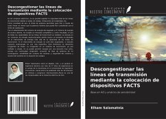 Cover Descongestionar las líneas de transmisión mediante la colocación de dispositivos FACTS