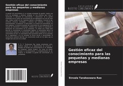 Gestión eficaz del conocimiento para las pequeñas y medianas empresas - Tarakeswara Rao, Sivvala