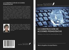 LA CONSTRUCCIÓN DE ACCIONES PEDAGÓGICAS - Araújo Ribeiro, Maria Angélica