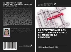 LA RESISTENCIA DE LOS DIRECTORES DE ESCUELA EN MEDIO DE LA PANDEMIA - San Miguel, EdD