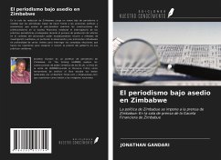 El periodismo bajo asedio en Zimbabwe - Gandari, Jonathan