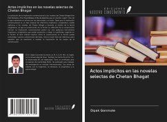 Actos implícitos en las novelas selectas de Chetan Bhagat - Ganmote, Dipak