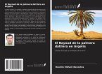 El Bayoud de la palmera datilera en Argelia