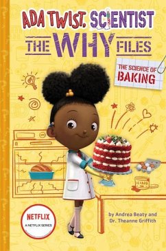 Ada Twist, Scientist: The Why Files 03: The Science of Baking - Beaty, Andrea; Griffith, Theanne