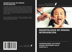 ODONTOLOGÍA DE MÍNIMA INTERVENCIÓN - Satyarup, Dharmashree; Dalai, Radha Prasanna; S, Sunitha