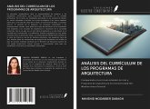 ANÁLISIS DEL CURRÍCULUM DE LOS PROGRAMAS DE ARQUITECTURA